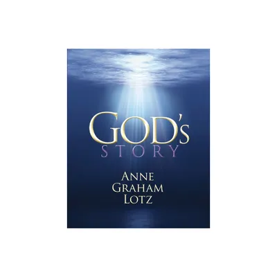 Gods Story - by Anne Graham Lotz (Paperback)