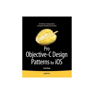 Pro Objective-C Design Patterns for IOS - by Carlo Chung (Paperback)