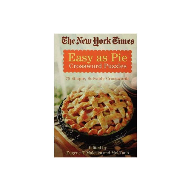 The New York Times Easy as Pie Crossword Puzzles - (New York Times Crossword Puzzles) (Paperback)