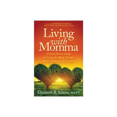 Living with Momma - by Elizabeth B Adams (Paperback)