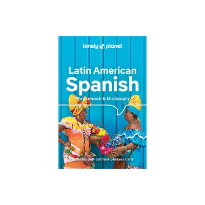 Lonely Planet Latin American Spanish Phrasebook & Dictionary - 10th Edition (Paperback)