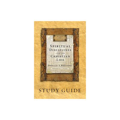 Spiritual Disciplines for the Christian Life Study Guide - by Donald S Whitney (Paperback)