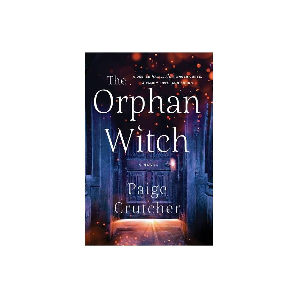 The Orphan Witch - by Paige Crutcher (Paperback)