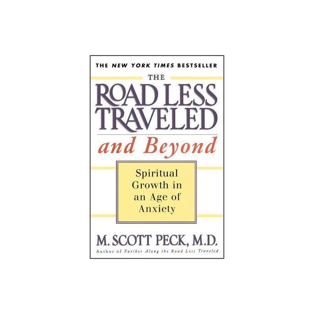 The Road Less Traveled and Beyond - by M Scott Peck (Paperback)