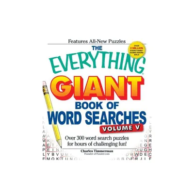 The Everything Giant Book of Word Searches, Volume 5 - (Everything(r)) by Charles Timmerman (Paperback)