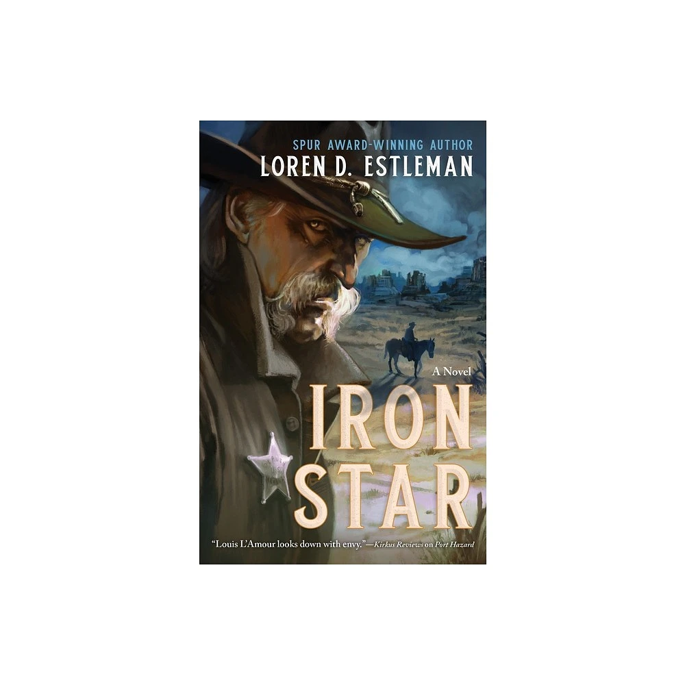 Iron Star - by Loren D Estleman (Hardcover)