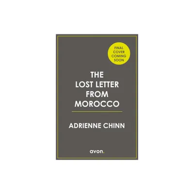 The Lost Letter from Morocco - by Adrienne Chinn (Paperback)