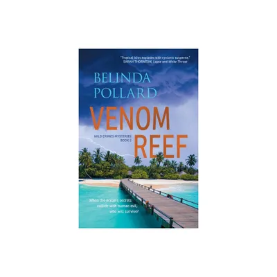 Venom Reef - (Wild Crimes Mysteries) by Belinda Pollard (Paperback)