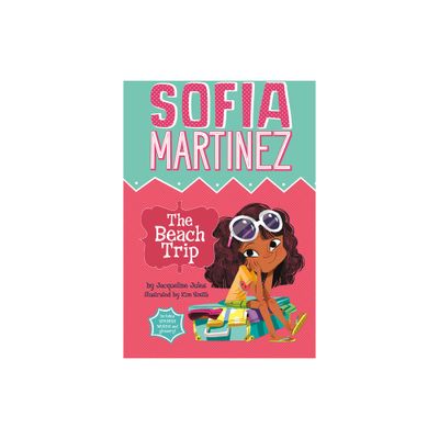 The Beach Trip - (Sofia Martinez) by Jacqueline Jules (Paperback)