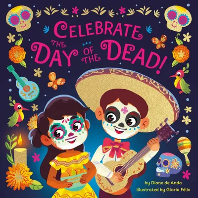 Celebrate the Day of the Dead! - by Diane de Anda (Board Book)