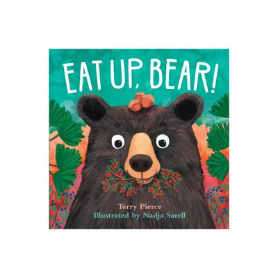 Eat Up, Bear! - by Terry Pierce (Board Book)