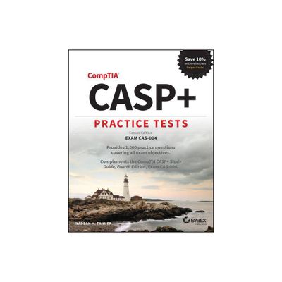 Casp+ Comptia Advanced Security Practitioner Practice Tests - 2nd Edition by Nadean H Tanner (Paperback)