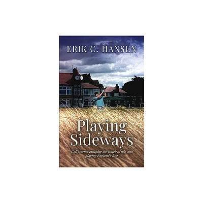 Playing Sideways - by Erik C Hansen (Paperback)