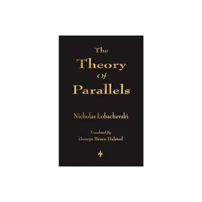 The Theory Of Parallels - by Nicholas Lobachevski (Paperback)