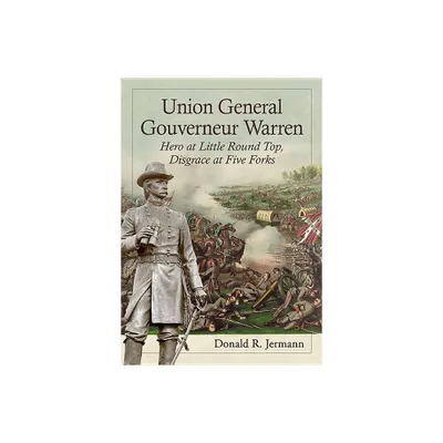 Union General Gouverneur Warren - by Donald R Jermann (Paperback)