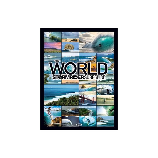 The World Stormrider Surf Guide - by Bruce Sutherland & Antony Colas (Hardcover)