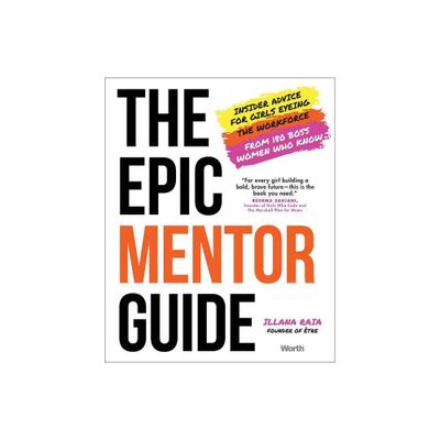 The Epic Mentor Guide - by Illana Raia (Hardcover)