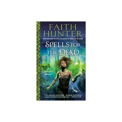 Spells for the Dead - (Soulwood Novel) by Faith Hunter (Paperback)