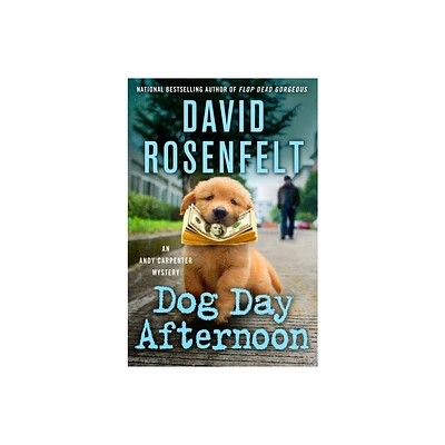 Dog Day Afternoon - (Andy Carpenter Novel) by David Rosenfelt (Hardcover)