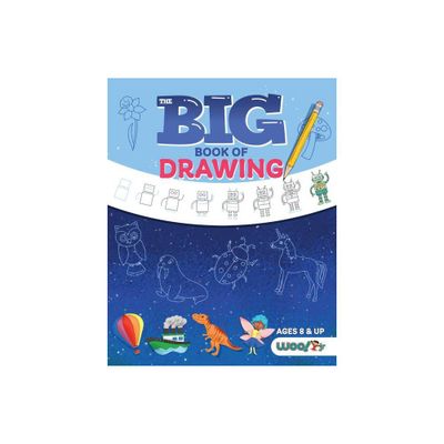 The Big Book of Drawing - (Woo! Jr. Kids Activities Books) by Woo! Jr Kids Activities (Paperback)