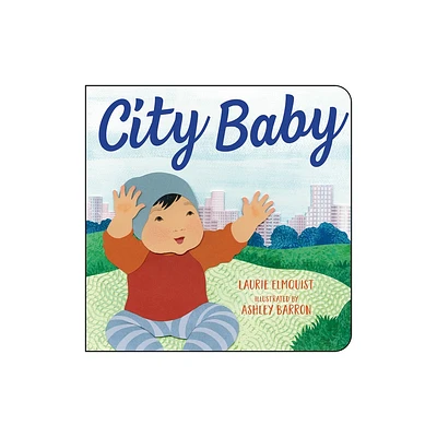 City Baby - by Laurie Elmquist (Board Book)