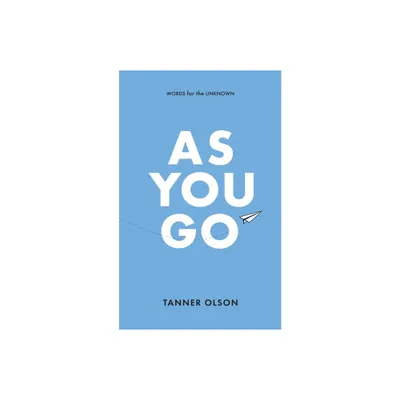 As You Go - by Tanner Olson (Paperback)