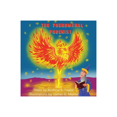 The Phenomenal Phoenix! - by Andrew S Taylor (Paperback)