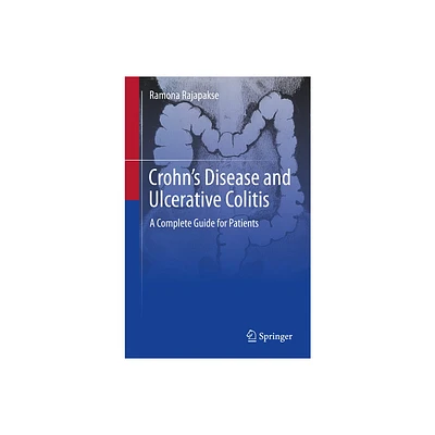 Crohns Disease and Ulcerative Colitis - by Ramona Rajapakse (Paperback)