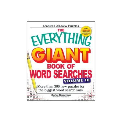 The Everything Giant Book of Word Searches, Volume 10 - (Everything(r)) by Charles Timmerman (Paperback)