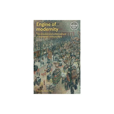 Engine of Modernity - (Interventions: Rethinking the Nineteenth Century) by Masha Belenky (Paperback)