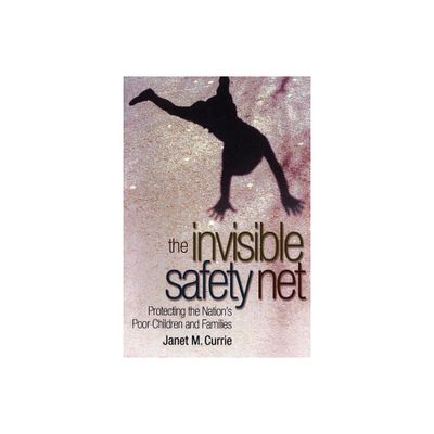 The Invisible Safety Net - by Janet Currie (Paperback)