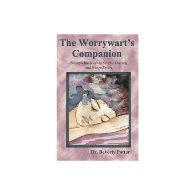 The Worrywarts Companion - 2nd Edition by Beverly A Potter (Paperback)