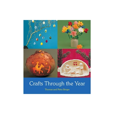 Crafts Through the Year - 2nd Edition by Thomas And Petra Berger (Paperback)