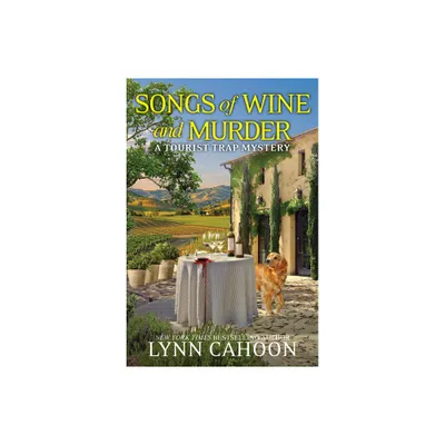 Songs of Wine and Murder - (Tourist Trap Mystery) by Lynn Cahoon (Paperback)