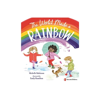 The World Made a Rainbow - by Michelle Robinson (Hardcover)