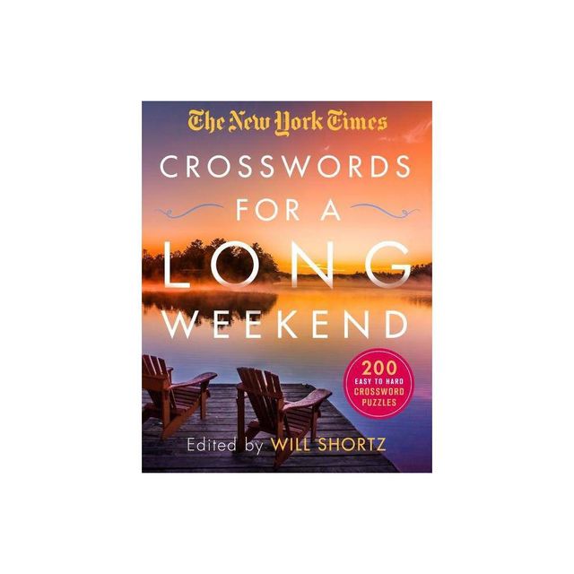 The New York Times Crosswords for a Long Weekend - by Will Shortz (Paperback)