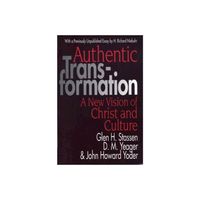 Authentic Transformation - by Glen H Stassen (Paperback)