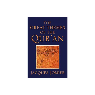 The Great Themes of the Quran - by Jacques Jomier (Paperback)