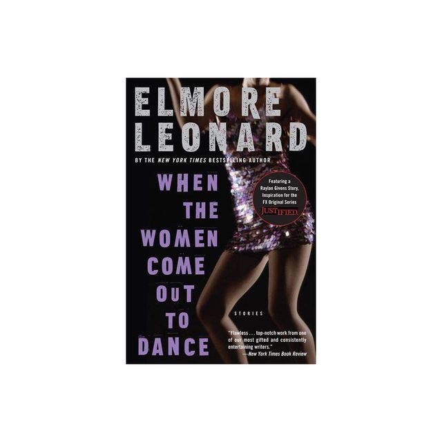 When the Women Come Out to Dance - by Elmore Leonard (Paperback)