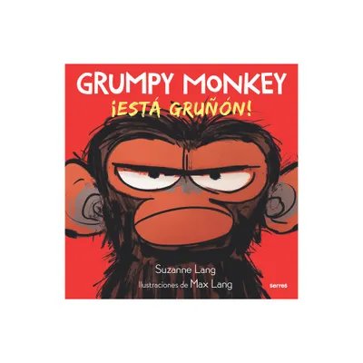 Grumpy Monkey: Est Grun! / Grumpy Monkey - by Suzanne Lang (Hardcover)