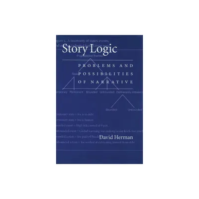 Story Logic - (Frontiers of Narrative) by David Herman (Paperback)