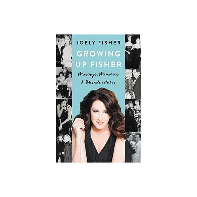 Growing Up Fisher - by Joely Fisher (Paperback)