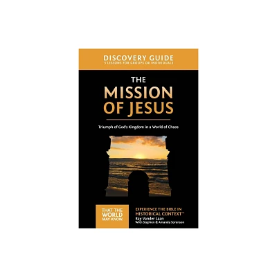 The Mission of Jesus Discovery Guide - (That the World May Know) by Ray Vander Laan (Paperback)