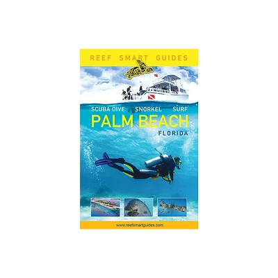 Reef Smart Guides Florida: Palm Beach - by Peter McDougall & Ian Popple & Otto Wagner (Paperback)