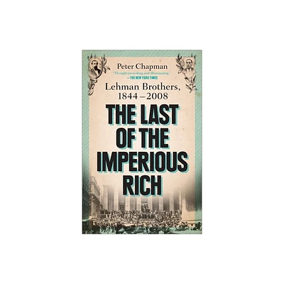 The Last of the Imperious Rich - by Peter Chapman (Paperback)