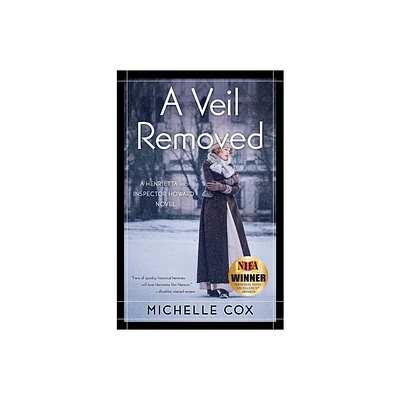 A Veil Removed - (Henrietta and Inspector Howard Novel) by Michelle Cox (Paperback)