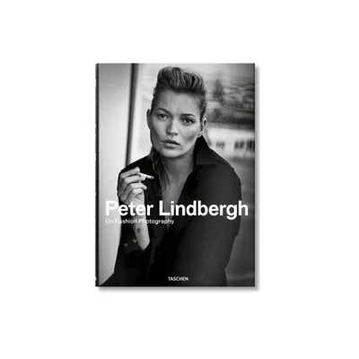 Peter Lindbergh. on Fashion Photography - (Hardcover)