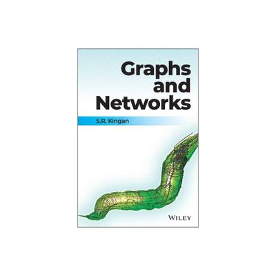 Graphs and Networks - by S R Kingan (Hardcover)