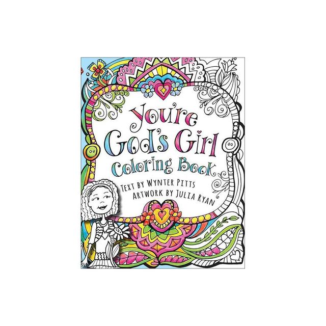 Youre Gods Girl! Coloring Book - (For Girls Like You Collection) by Wynter Pitts (Paperback)