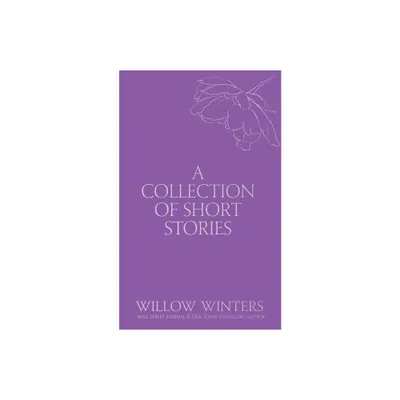 A Collection of Short Stories - (Discreet) by Willow Winters (Paperback)